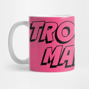 Trouble Maker Mug